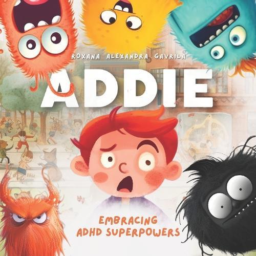 Addie, Embracing ADHD Superpowers