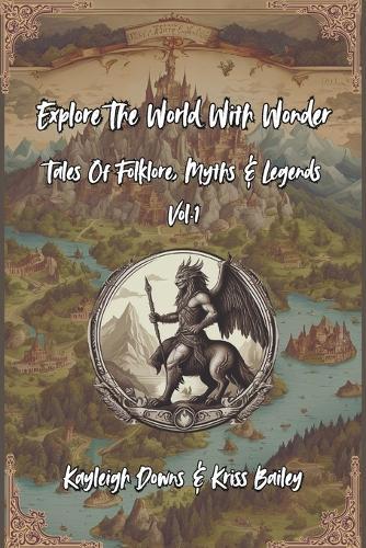 Explore The World With Wonder: Folklore, Tales, Myths and Legends