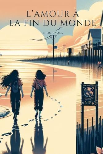 L'amour à la fin du monde