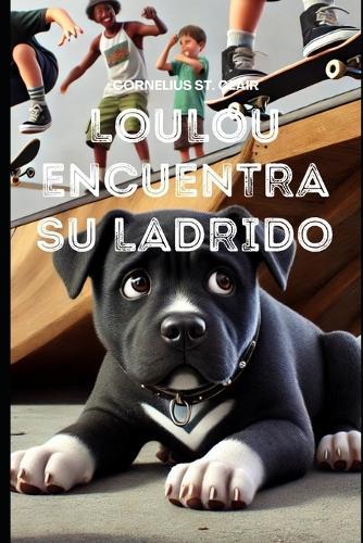 Loulou encuentra su ladrido