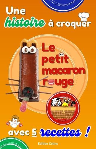 Une histoire à croquer: Un livre illustré en couleur qui réinvente un conte célèbre tout en apprenant à cuisiner en famille (pour enfants 6-10 ans)