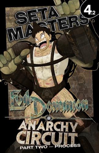 Evil Dominion: Anarchy Circuit - Part Two: PROCESS