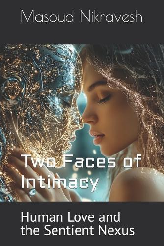 Two Faces of Intimacy: Human Love and the Sentient Nexus