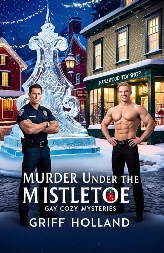 Murder Under the Mistletoe: This title is part of a series. You can edit details or remove the title from the series. (Optional) Learn more Series Title Gay Cozy Mysteries