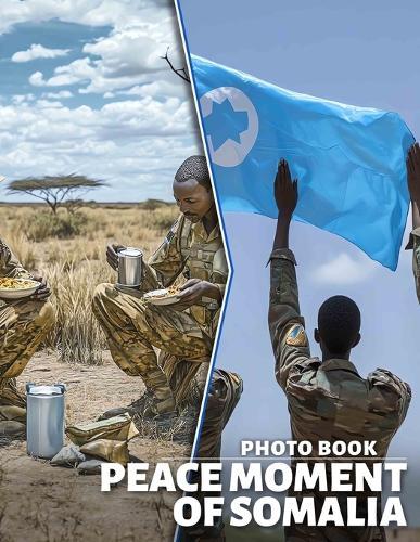 Peace Moment of Somalia Photo Book: Captivating Imagery Showcasing Somalian Serenity And Culture, Perfect For Relaxation And Reflection