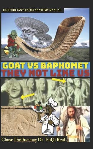 Electrician's Radio Anatomy Manual: Goat Vs Baphomet: They Not Like Us