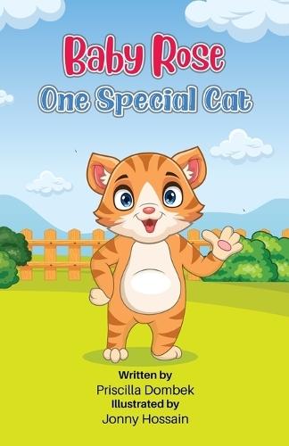 Baby Rose: One Special Cat: A Story of Acceptance and Friendship