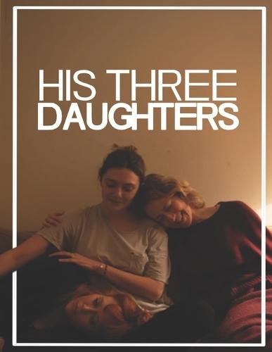 His Three Daughters: The Screenplay
