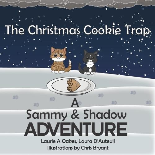 The Christmas Cookie Trap: A Sammy & Shadow Adventure