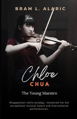 Chloe Chua: The Young Maestro (A Detailed Account and Timeless Impression)