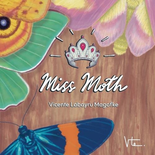 Miss Moth: Cute story about self-confidence and courage. Illustrated children's book.