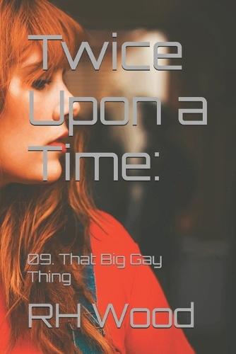 Twice Upon a Time: 09. That Big Gay Thing