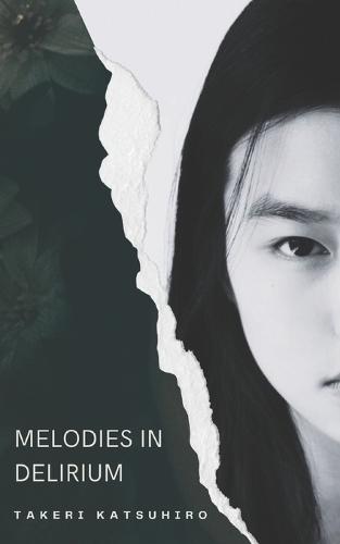 Melodies in Delirium