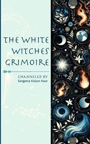 The White Witches' Grimoire