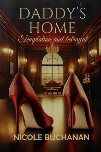 Daddy's Home: Temptation and Betrayal
