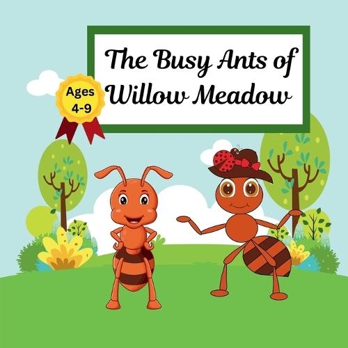 The Busy Ants Of Willow Meadow