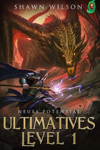 Neues Potential: Ein LitRPG-Fantasy-Roman