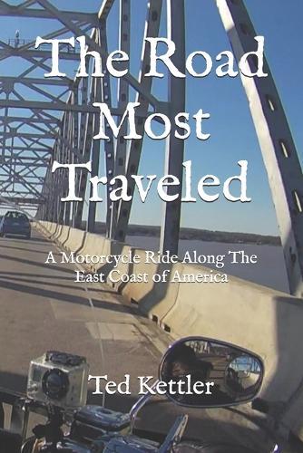 The Road Most Traveled: A Motorcycle Ride Along The East Coast of America