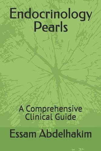 Endocrinology Pearls: A Comprehensive Clinical Guide