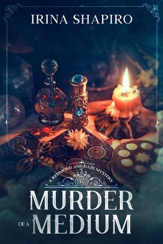 Murder of a Medium: A Redmond and Haze Mystery Book 15