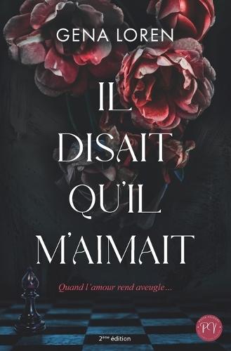 Il Disait qu'il m'aimait