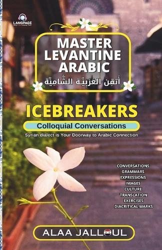 Master Levantine Arabic: Syrian Levantine Arabic Conversations