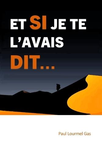 Et si je te l'avais dit...