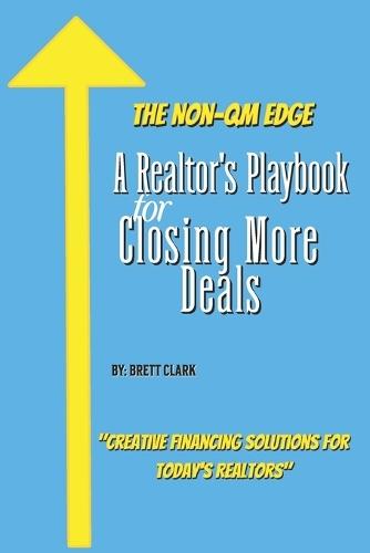 The Non-QM Edge: A Realtor's Playbook for Closing More Deals