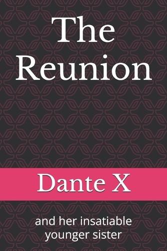 The Reunion: and her insatiable younger sister