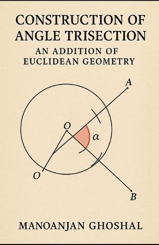 Construction of Angle Trisection: An addition in Euclidean Geometry