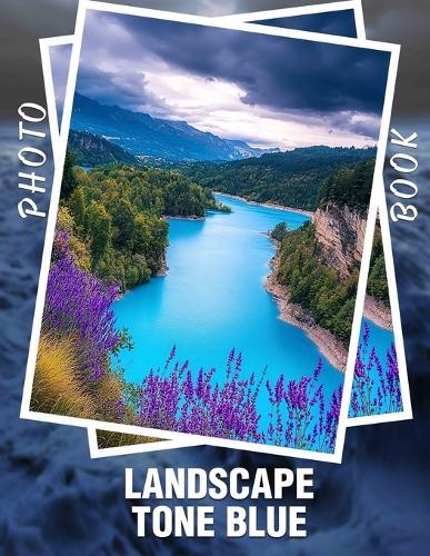 Landscape Tone Blue Photo Book: Stunning depictions of serene vistas featuring soothing blue hues for relaxation and inspiration.