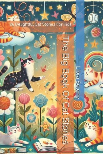 The Big Book Of Cat Stories: 25 Delightful Cat Stories For Kids