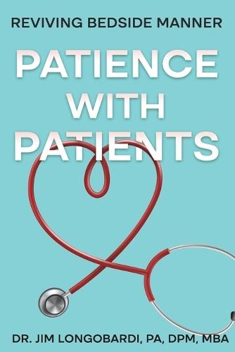 Patience with Patients: Reviving bedside manner