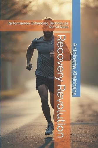 Recovery Revolution: Performance-Enhancing Techniques for Athletes