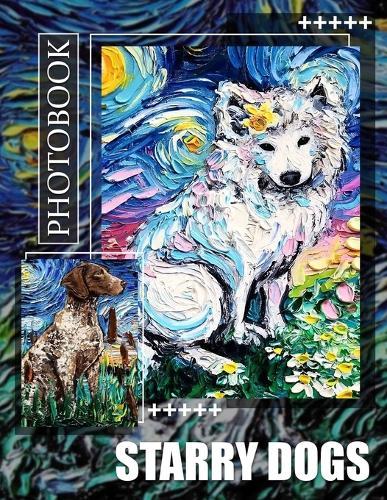 Starry Dogs Photo Book: 40 Stunning Images Of Canines Under Starry Skies For Pet Lovers And Friends