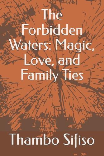 The Forbidden Waters: Magic, Love, and Family Ties
