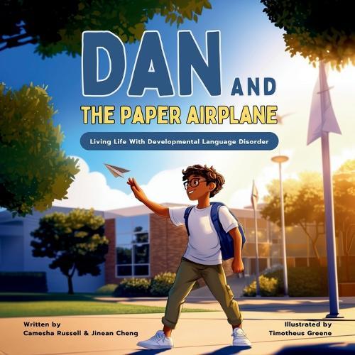 Dan & The Paper Airplane: Living Life With Developmental Language Disorder
