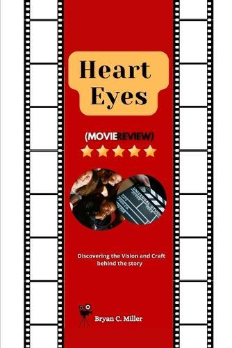 Heart Eyes (Movie Review): Discovering the vision and craft behind the story