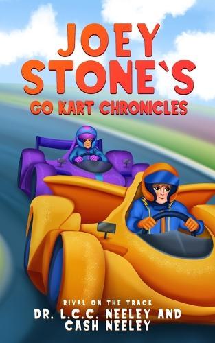 Joey Stone's Go Kart Racing Chronicles: Book 2: Rival on the Track