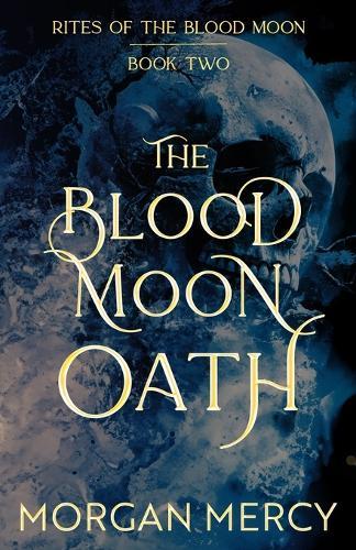 The Blood Moon Oath: A Dark, Paranormal Romance