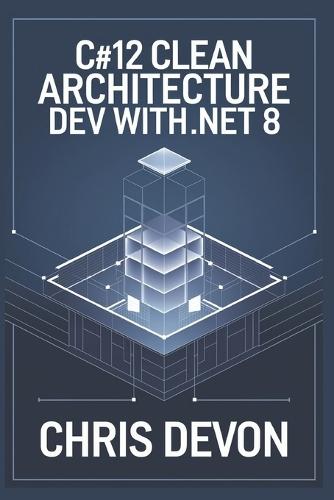 C#12 Clean Architecture Dev with .NET 8