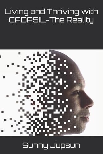 Living and Thriving with CADASIL-The Reality