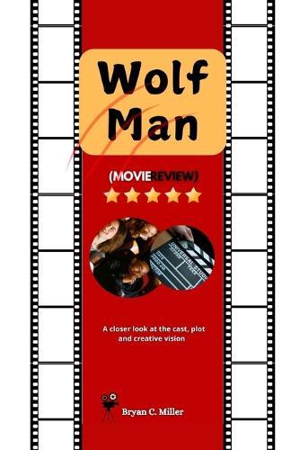 Wolf Man (Movie Review): A closer look at the cast, plot and creative vision