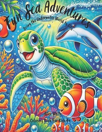 Fun Sea Adventures: Bring the Underwater World to Life
