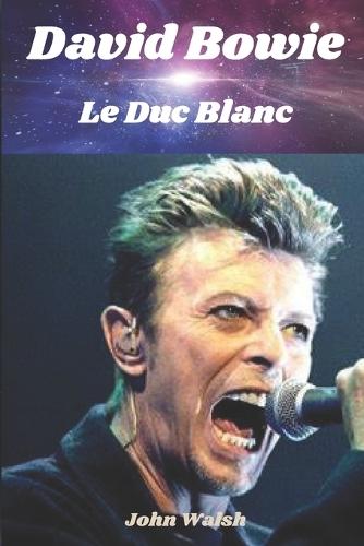 David Bowie: Le Duc Blanc