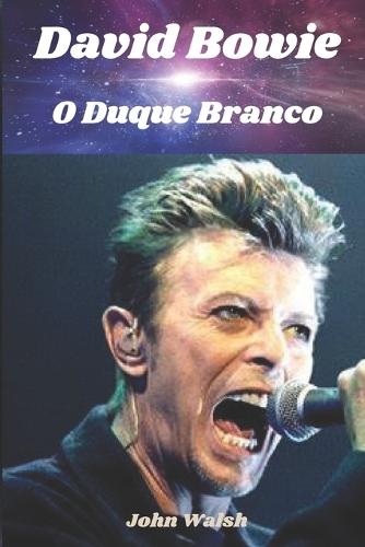 David Bowie: O Duque Branco