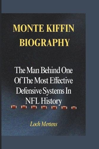 Monte Kiffin Biography: The Man Behind One Of The Most Effective Defensive Systems In NFL History
