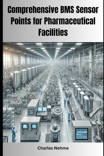 Comprehensive BMS Sensor Points for Pharmaceutical Facilities