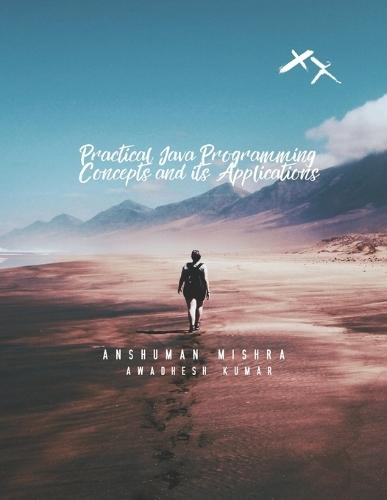 Practical Java Programming: Concept and its Application