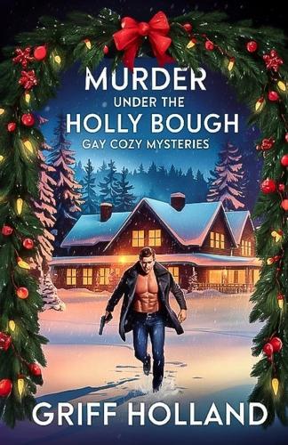 Murder Under the Holly Bough: Gay Cozy Mysteries
